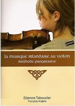 La musique irlandaise au violon par Etienne Tabourier Violon irlandais