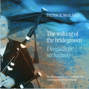 The Waking of the Bridegroom Last CD of Patrick MOLARD