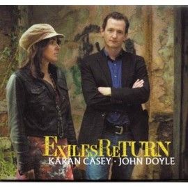 Karan CASEY & John DOYLE - Exiles Return