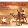 Maxime PIOLOT - Fais confiance... attache ton chameau