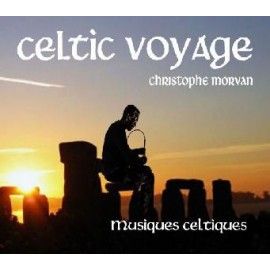 Christophe MORVAN - Celtic Voyage