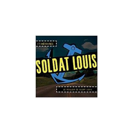 SOLDAT LOUIS - Itinéraires