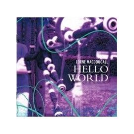 Lorne MacDOUGALL - Hello World