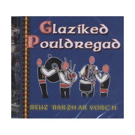 GLAZIKED POULDREGAD - Reuz' barzh ar vorc'h