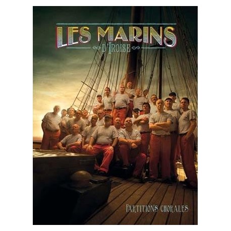 LES MARINS D'IROISE - PARTITIONS CHORALES