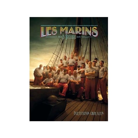 LES MARINS D'IROISE - PARTITIONS CHORALES