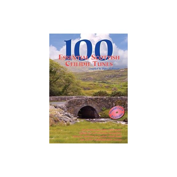 100 Essential Scottish Ceilidh Tunes - Dave Mallinson