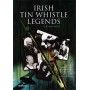 Irish Tin Whistle Legends