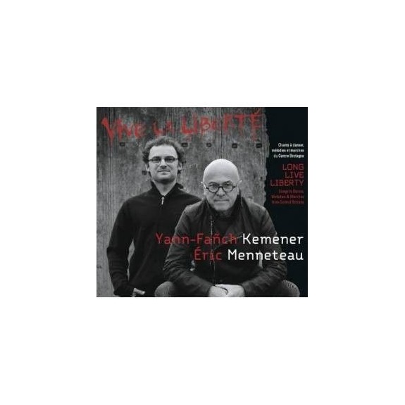 KEMENER / MENNETEAU - Vive la liberté