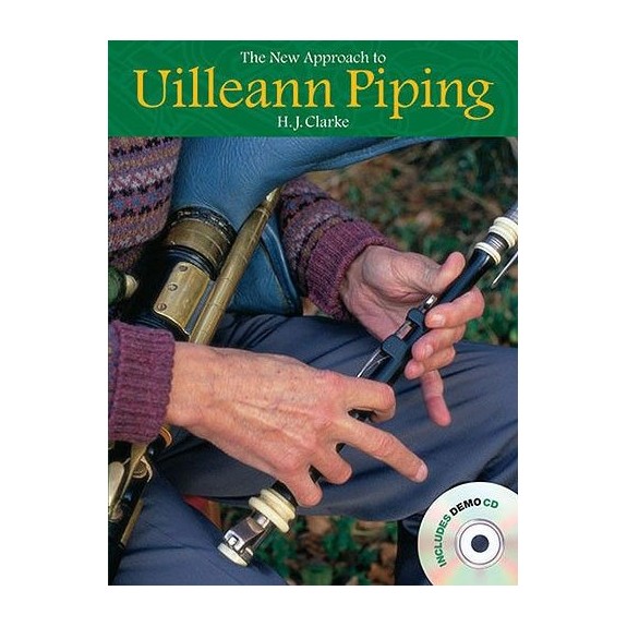 Uilleann pipe - The new approach to Uilleann piping (+CD)