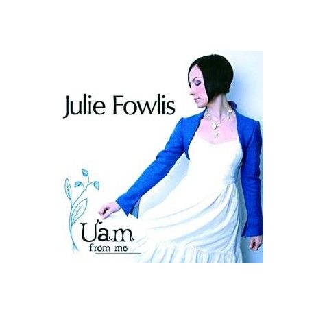 Julie FOWLIS - Uam from me