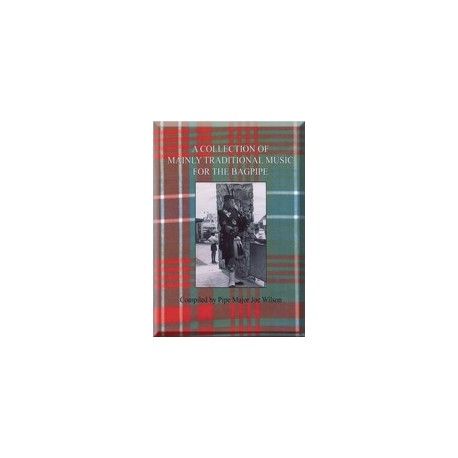 Traditional music for the Bagpipe - Pipe Major Joe WILSON
