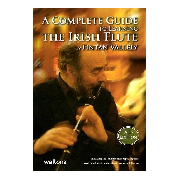 A Complete Guide to Learning the Irish Flute - Fintan Vallely