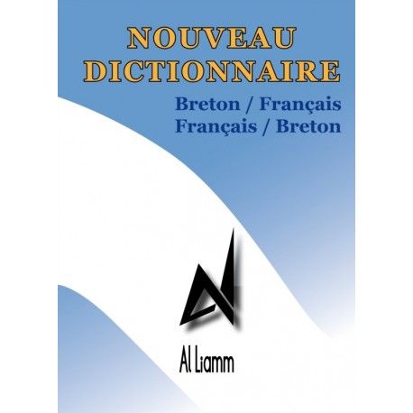 Nouveau Dictionnaire Breton/Français - Français/Breton