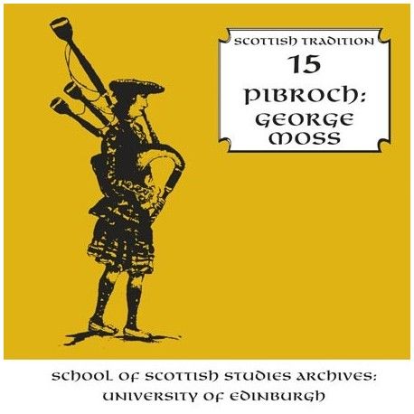 George Moss - Pibroch (Scottish Tradition Series vol 15)