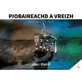 Piobaireachd a Vreizh - Breton Ceol Mor par Jakez Pincet