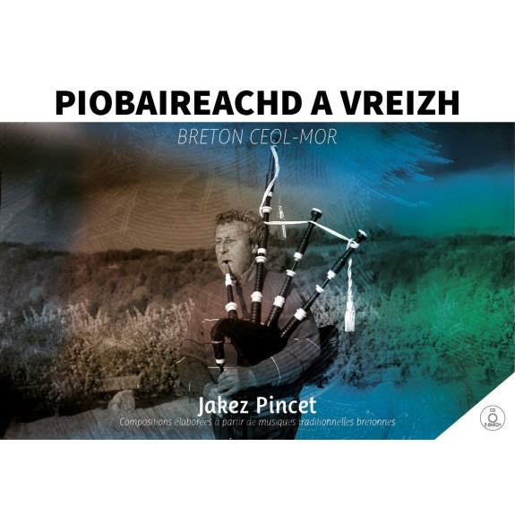 Piobaireachd a Vreizh - Breton Ceol Mor par Jakez Pincet