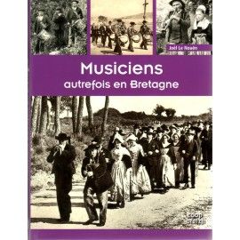 MUSICIENS - AUTREFOIS EN BRETAGNE