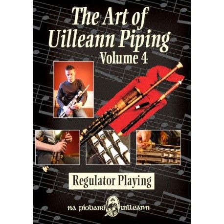 Uilleann pipe - ART OF UILLEANN PIPING