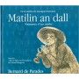 Matilin an dall - Naissance d'un mythe