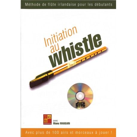 Initiation au whistle - Manu Maugain