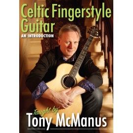 Celtic Fingerstyle Guitare - Tony McManus - An Introduction