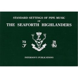 Standard Settings of Pipe Music of The Seaforth Highlanders