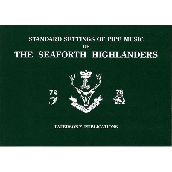 Standard Settings of Pipe Music of The Seaforth Highlanders