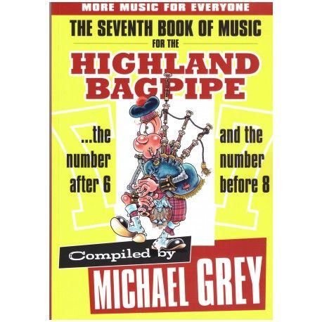 The seventh book of music for the Highland Bagpipe