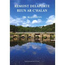 Remont Delaporte, Reun ar C'halan : div blanedenn