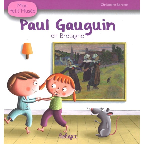 Mon petit musée - Paul Gauguin en Bretagne