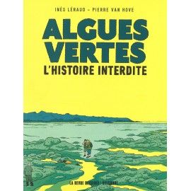 Algues vertes : l'histoire interdite