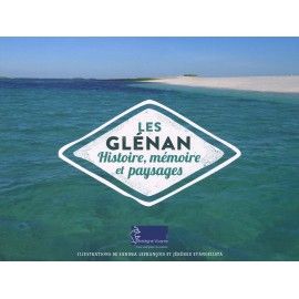 Les Glénan : Histoire, mémoire et paysages