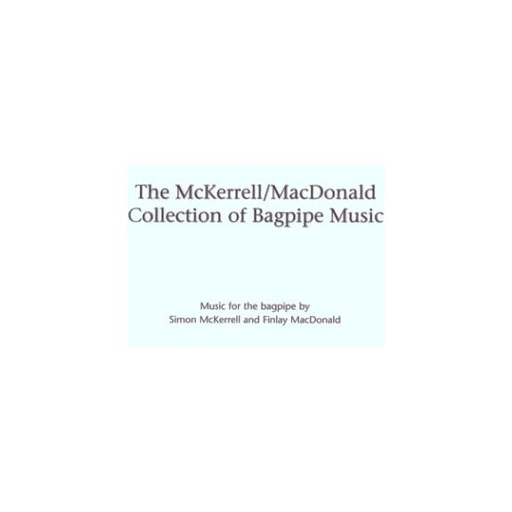 The McKerrell / MacDonald collection of bagpipe music
