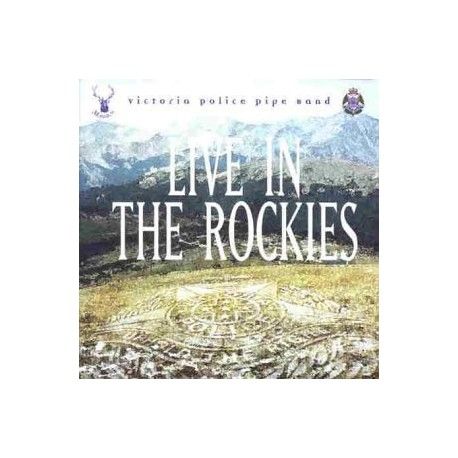 Victoria Police Pipe Band - Live in the Rockies