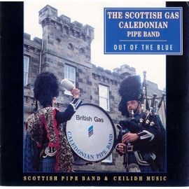 The Scottish Gas Caledonian Pipe Band - Out Of The Blue