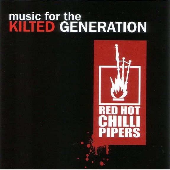 Red Hot Chilli Pipers ‎– Music For The Kilted Generation