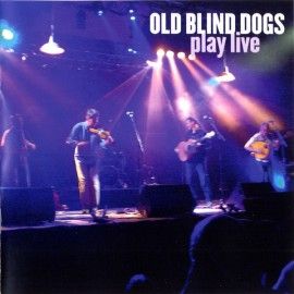 Old Blind Dogs ‎– Play Live