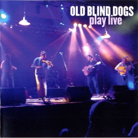 Old Blind Dogs ‎– Play Live