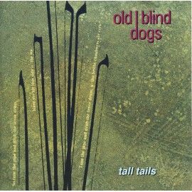 Old Blind Dogs ‎– Tall Tails