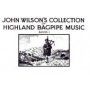 John Wilson's collection of Highland bagpipe music