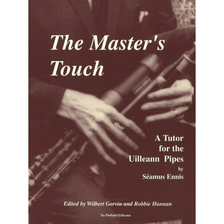 Uilleann Pipes - The Master's Touch