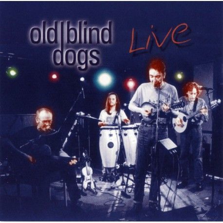 OLD BLIND DOGS – Live