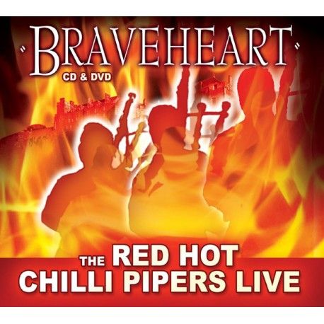 RED HOT CHILLI PIPERS – Braveheart (CD/DVD)