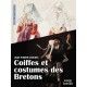 Coiffes et Costumes des Bretons