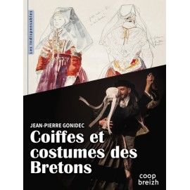 Coiffes et Costumes des Bretons