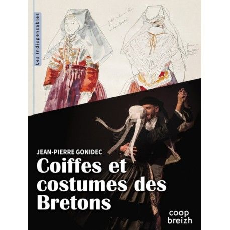 Coiffes et Costumes des Bretons