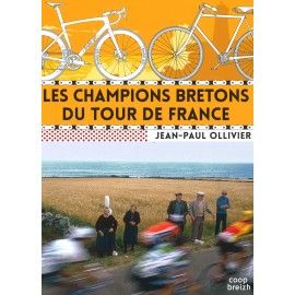 Les champions bretons du Tour de France