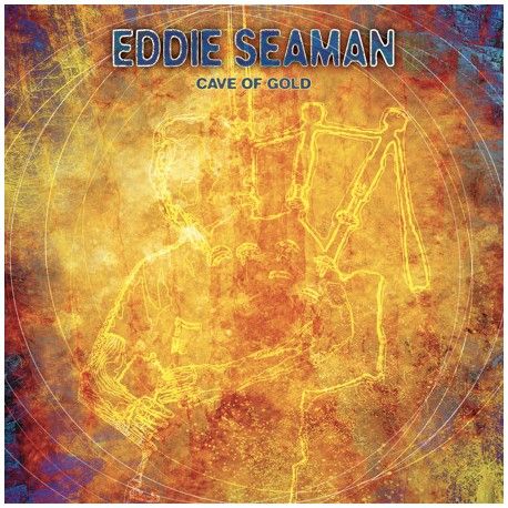 Eddie Seaman - Cave of Gold