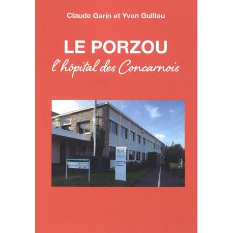 Le Porzou : l'hôpital des Concarnois